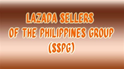 Lazada Sellers of the Philippines Group (LSPG) .